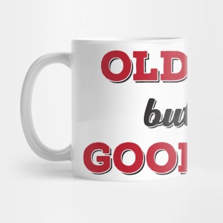 Oldie but Goodie Mug